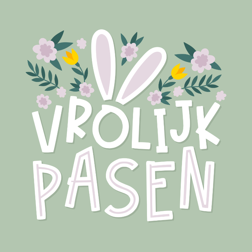 paaskaart-vrolijk-pasen-met-oortjes-en-bloemen